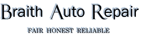 Braith Auto Repair: Fair, Honest, Reliable